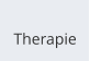 Therapie